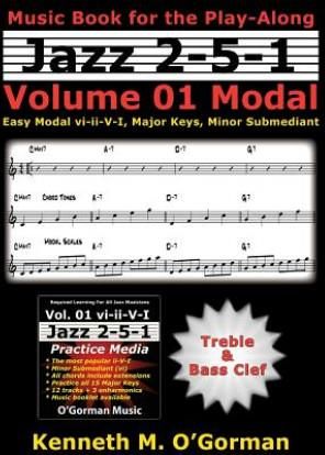 Jazz 2-5-1 Volume 01 Modal: Easy Modal vi-ii-V-I, Major Keys, Minor Submediant.