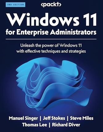 Windows 11 for Enterprise Administrators - Second Edition