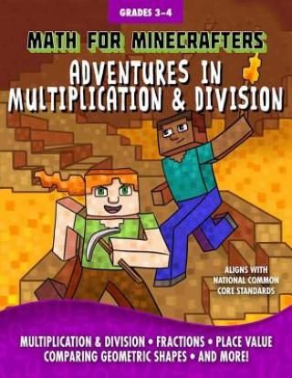 Math for Minecrafters: Adventures in Multiplication & Division