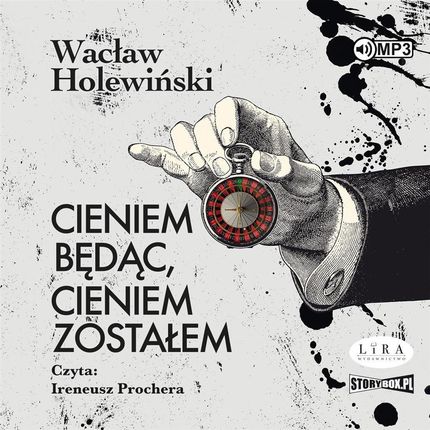 Cieniem będąc, cieniem zostałem Książka audio CD/MP3 Wacław Holewiński - #wspierampolskiemarki