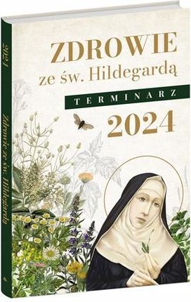 Zdrowie ze świętą Hildegardą. Terminarz 2024