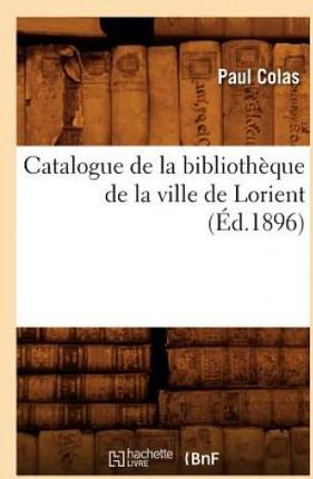 Catalogue de la Bibliotheque de la Ville de Lorient (Ed.1896)