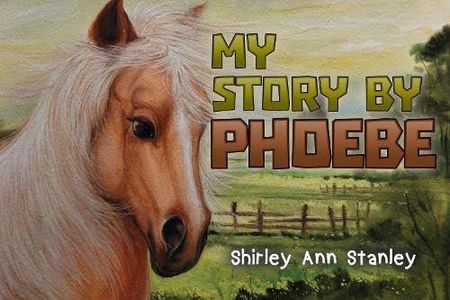 My Story By Phoebe - Shirley Ann Stanley [KSIĄŻKA]