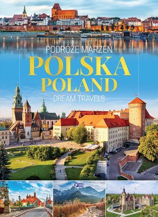 Polska. Podróże marzeń / Poland.  Dream travels