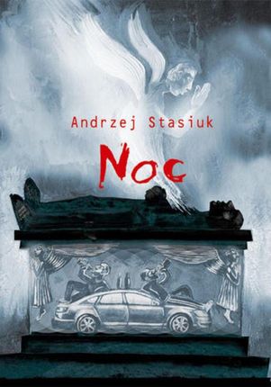 Noc czyli słowiańsko-germańska tragifarsa medyczna - Andrzej Stasiuk (E-book)