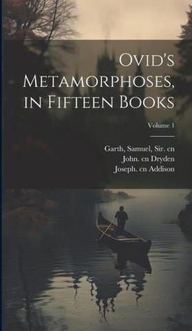 Ovid's Metamorphoses, In Fifteen Books; Volume 1 - Literatura ...