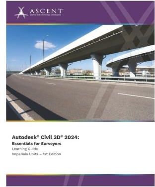 Autodesk Civil 3D 2024: Essentials for Surveyors (Imperial Units)