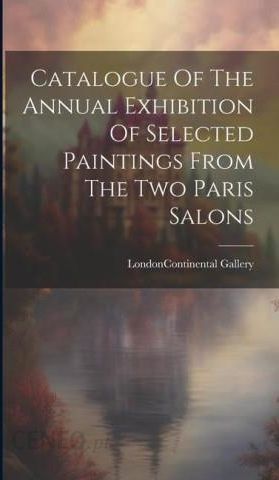 Catalogue Of The Annual Exhibition Of Selected Paintings From The Two ...