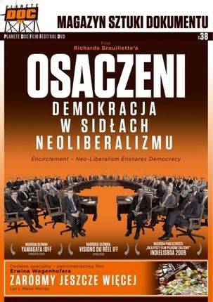 Osaczeni. Demokracja w sidłach neoliberalizmu (Encirclement. Neo-Liberalism Ensnares Democracy) (DVD)