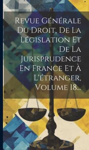 Revue G N Rale Du Droit De La L Gislation Et De La Jurisprudence En