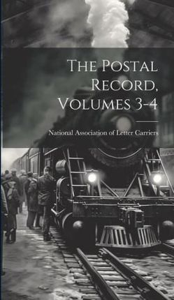 The Postal Record, Volumes 3-4