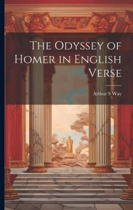 The Odyssey of Homer in English Verse
