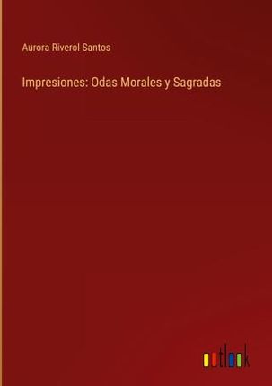 Impresiones: Odas Morales y Sagradas