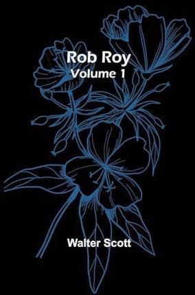 Rob Roy - Volume 1