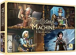 Czacha Games City of the Great Machine Eskalacja