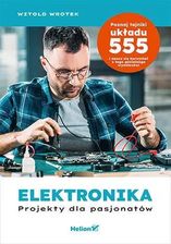 Zdjęcie Elektronika. Projekty dla pasjonatów - Częstochowa
