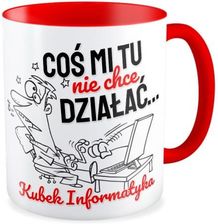 Kubek Czerwony Informatyka Coś Mi Tu Nie Chce Działać (Kce330Kop141)
