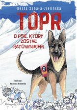 Zdjęcie TOPR. O psie, który został ratownikiem Prószyński i S-ka - Czyżew