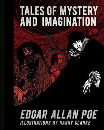 Edgar Allan Poe: Tales of Mystery and Imagination Egar Allan Poe