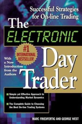 Electronic Day Trader: Successful Strategies for On-line Trading