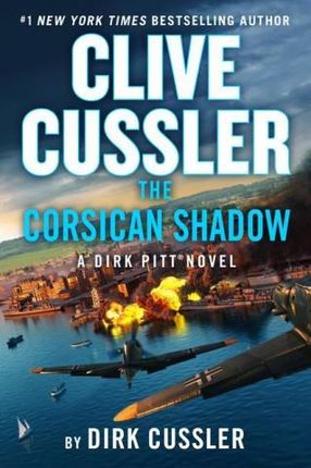 Clive Cussler the Corsican Shadow: A Dirk Pitt(r) Novel