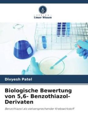 Biologische Bewertung von 5,6- Benzothiazol-Derivaten