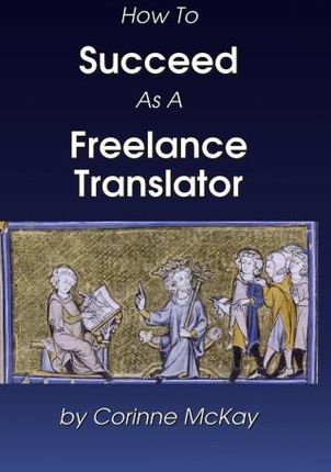 How to Succeed as a Freelance Translator