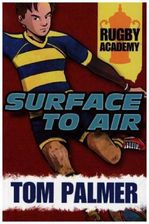 Zdjęcie Surface to Air (Rugby Academy) - Tom Palmer [KSIĄŻKA] - Kraków
