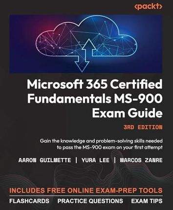 Microsoft 365 Certified Fundamentals MS-900 Exam Guide - Third Edition