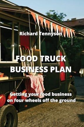 FOOD TRUCK BUSINESS PLAN