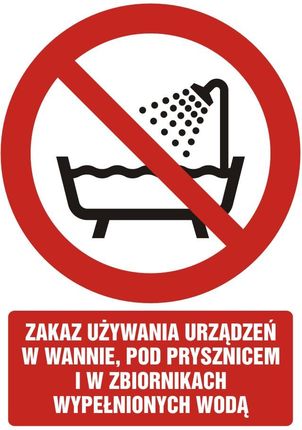 Tdc Zakaz Używania Urządzenia W Wannie, Pod Prysznicem I W Zbiornikach Wypełnionych Wodą, 10,5X14,8 Cm, Folia
