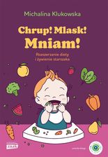 Zdjęcie Chrup! Mlask! Mniam! Rozszerzanie diety i żywienie - Witnica