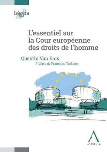 L’essentiel De La Cour Européenne Des Droits De L’homme - Literatura ...