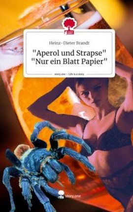 "Aperol und Strapse"  "Nur ein Blatt Papier". Life is a Story - story.one