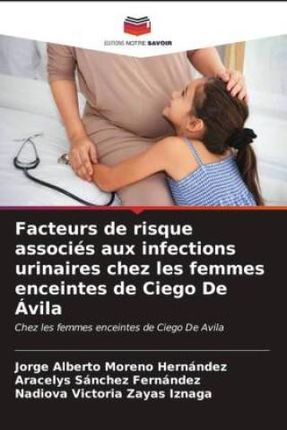Facteurs de risque associés aux infections urinaires chez les femmes enceintes de Ciego De Ávila