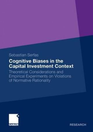 Cognitive Biases In The Capital Investment Context - Literatura ...