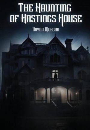 The Haunting of Hastings House