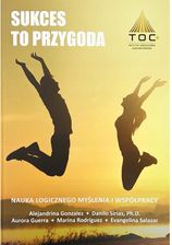 Sukces, To Przygoda. Naucz się myśleć samodzielnie i pracować w zespole A