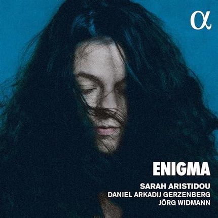 Sarah Aristidou & Daniel Arkadij Gerzenberg & Jorg Widmann: Enigma [CD]