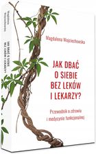 Zdjęcie Jak dbać o siebie bez leków i lekarzy Magdalena - Ropczyce