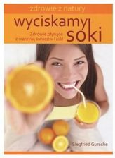 Wyciskamy soki - Siegfried Gursche