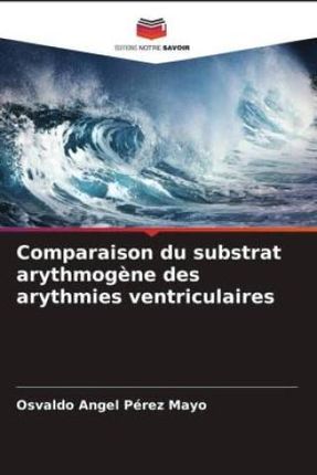 Comparaison du substrat arythmog?ne des arythmies ventriculaires