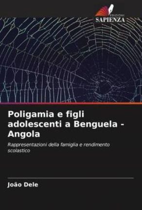 Poligamia e figli adolescenti a Benguela - Angola