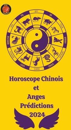 Horoscope Chinois et Anges Prédictions 2024