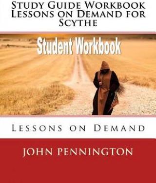 Study Guide Workbook Lessons on Demand for Scythe: Lessons on Demand