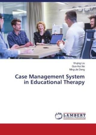 Case Management System in Educational Therapy - Literatura obcojęzyczna ...