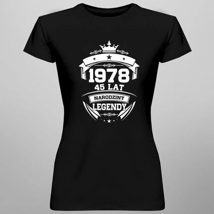 1978 Narodziny legendy 45 lat - damska koszulka z nadrukiem