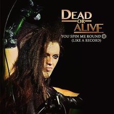 Zdjęcie Dead Or Alive - You Spin Me Round (Like A Record) (Winyl) - Wrocław