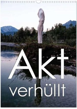 Akt verhüllt (Wandkalender 2024 DIN A3 hoch), CALVENDO Monatskalender
