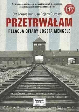 Przetrwałam. Relacja ofiary Josefa Mengele Eva Mozes Kor